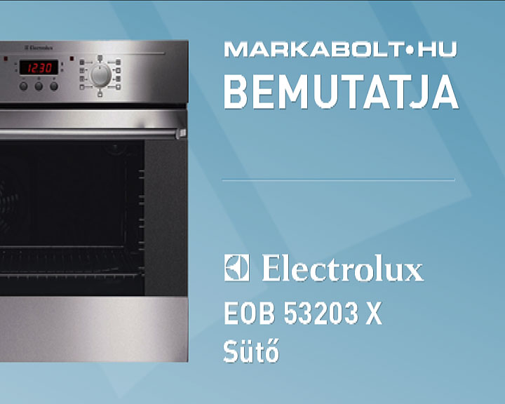 N&eacute;zd meg a Electrolux EOB 53203 X vide&oacute;j&aacute;t