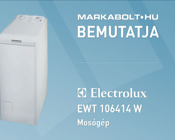 N&eacute;zd meg a Electrolux EWT 106414 W vide&oacute;j&aacute;t