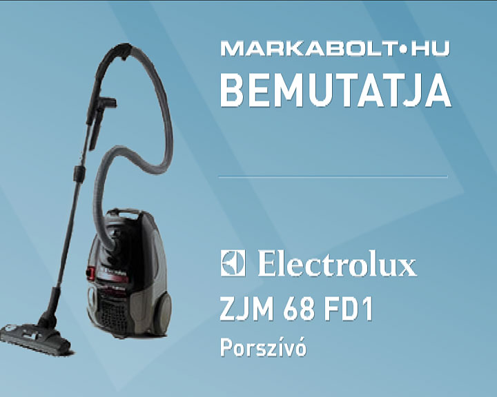N&eacute;zd meg a Electrolux ZJM 68 FD1 vide&oacute;j&aacute;t