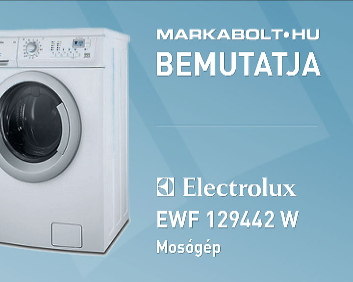 N&eacute;zd meg a Electrolux EWF 129442 W vide&oacute;j&aacute;t