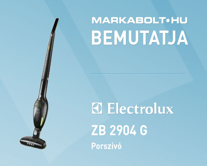 N&eacute;zd meg a Electrolux ZB 2904 G vide&oacute;j&aacute;t
