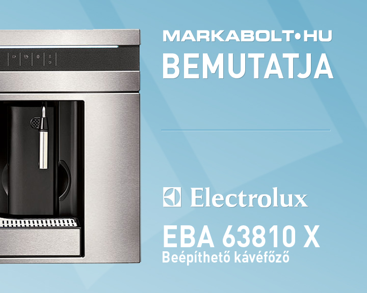 N&eacute;zd meg a Electrolux EBA 63810 X vide&oacute;j&aacute;t