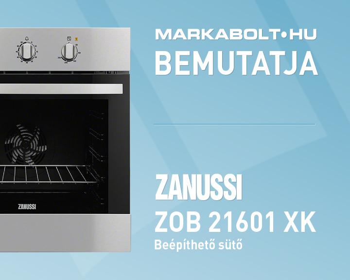 N&eacute;zd meg a Zanussi ZOB 21601 XK vide&oacute;j&aacute;t