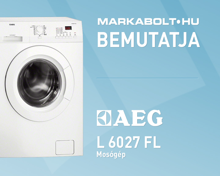 N&eacute;zd meg a AEG Lavamat 6027 FL vide&oacute;j&aacute;t