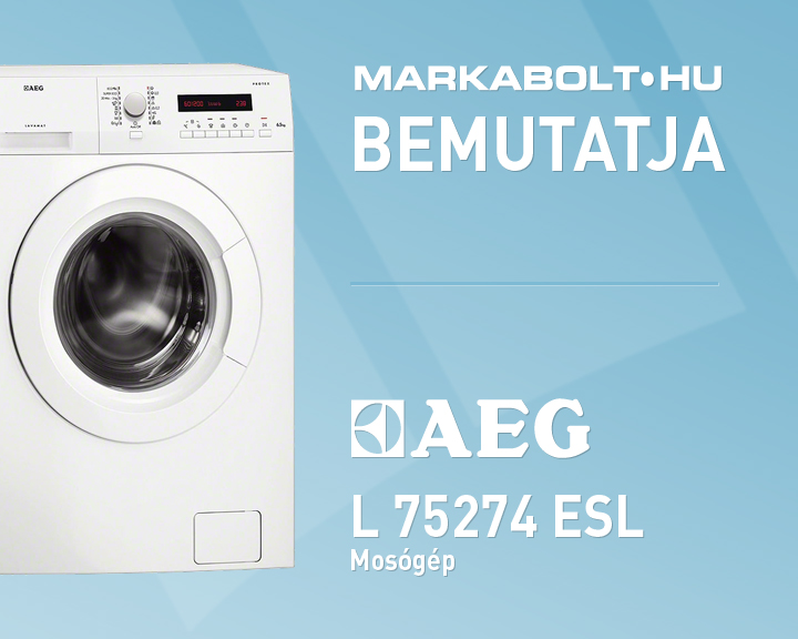N&eacute;zd meg a AEG Lavamat L 75274 ESL vide&oacute;j&aacute;t