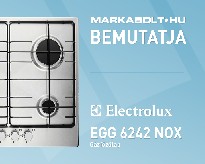 N&eacute;zd meg a Electrolux EGG6242NOX vide&oacute;j&aacute;t
