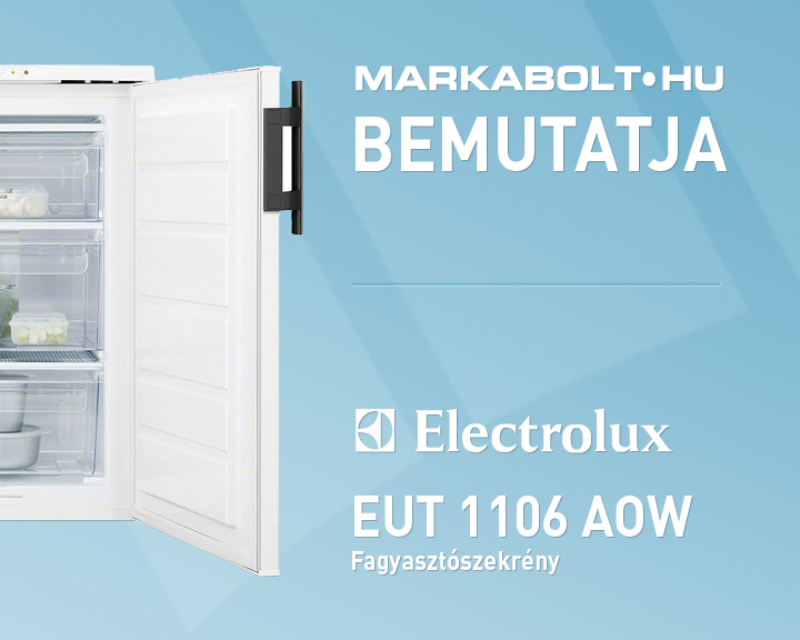 N&eacute;zd meg a Electrolux EUT 1106 AOW vide&oacute;j&aacute;t
