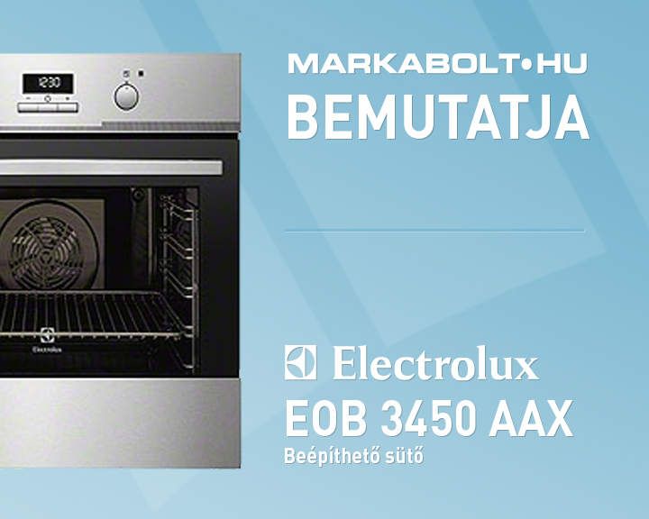 N&eacute;zd meg a Electrolux EOB3450AAX + EHF6240XXK vide&oacute;j&aacute;t