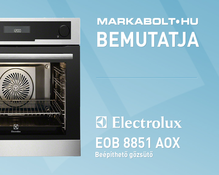 N&eacute;zd meg a Electrolux EOB8851AOX vide&oacute;j&aacute;t
