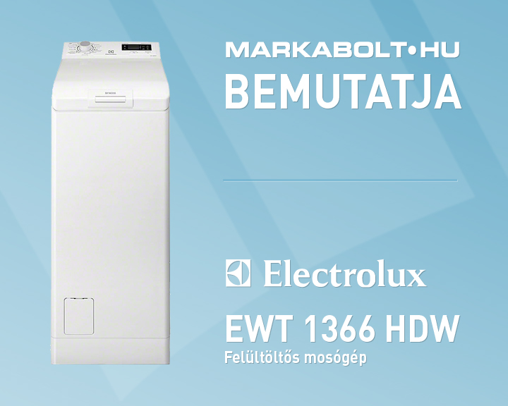 N&eacute;zd meg a Electrolux EWT 1366 HDW vide&oacute;j&aacute;t