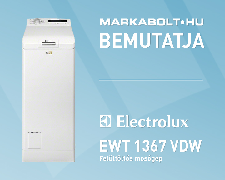 N&eacute;zd meg a Electrolux EWT 1367 VDW vide&oacute;j&aacute;t