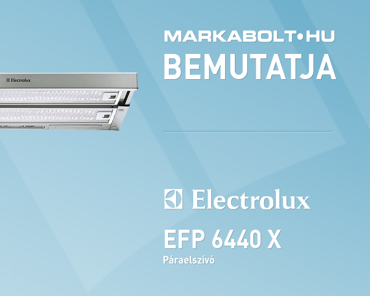 N&eacute;zd meg a Electrolux EFP 6440 X vide&oacute;j&aacute;t