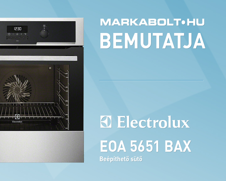 N&eacute;zd meg a Electrolux EOA 5651 BAX vide&oacute;j&aacute;t