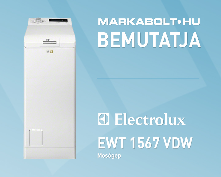 N&eacute;zd meg a Electrolux EWT 1567 VDW vide&oacute;j&aacute;t