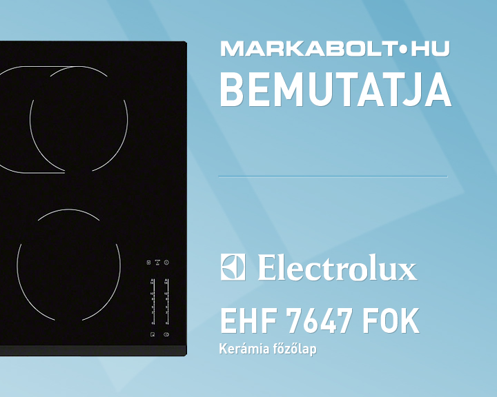 N&eacute;zd meg a Electrolux EHF 7647 FOK vide&oacute;j&aacute;t