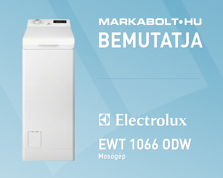 N&eacute;zd meg a Electrolux EWT 1066 ODW vide&oacute;j&aacute;t