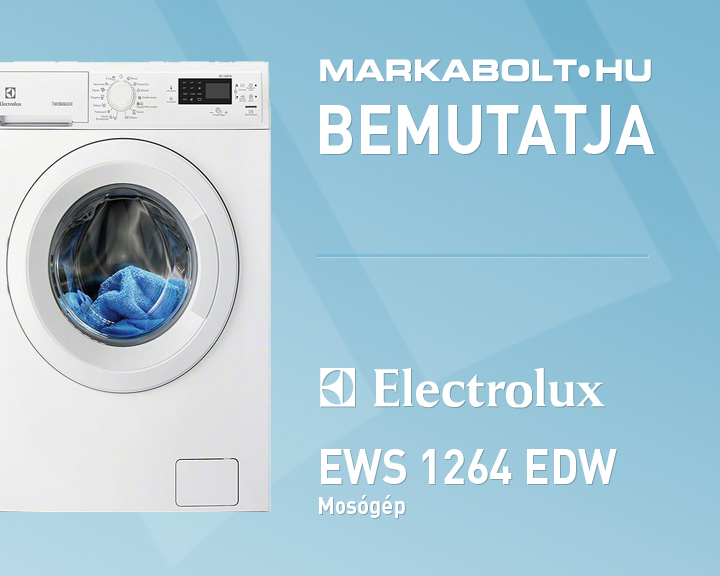 N&eacute;zd meg a Electrolux EWS 1264 EDW vide&oacute;j&aacute;t