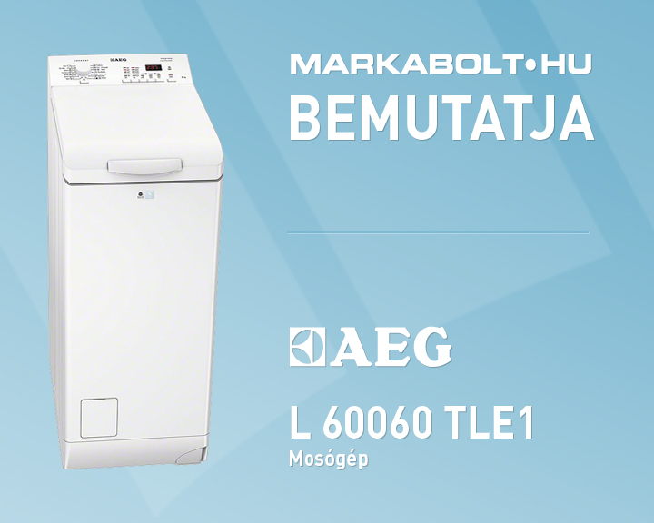 N&eacute;zd meg a AEG Lavamat 60060 TLE1 vide&oacute;j&aacute;t