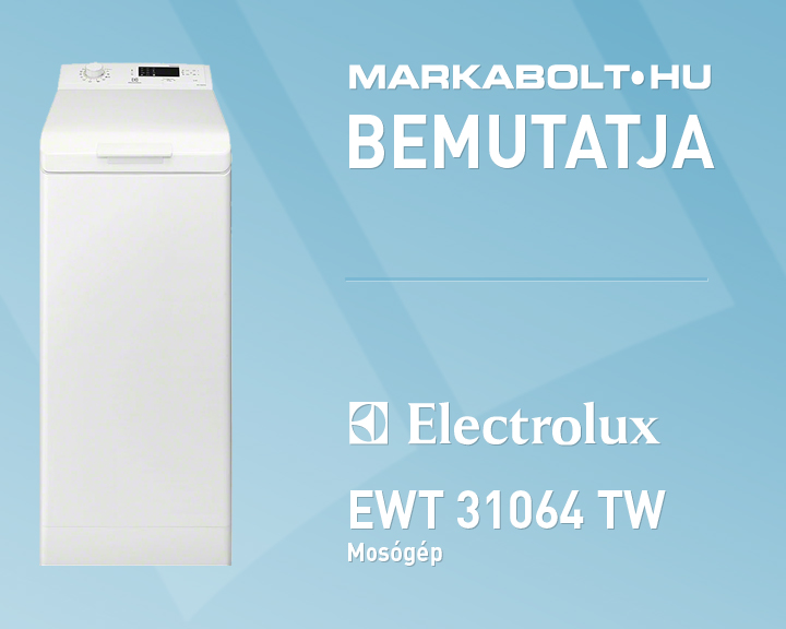 N&eacute;zd meg a Electrolux EWT 31064 TW vide&oacute;j&aacute;t
