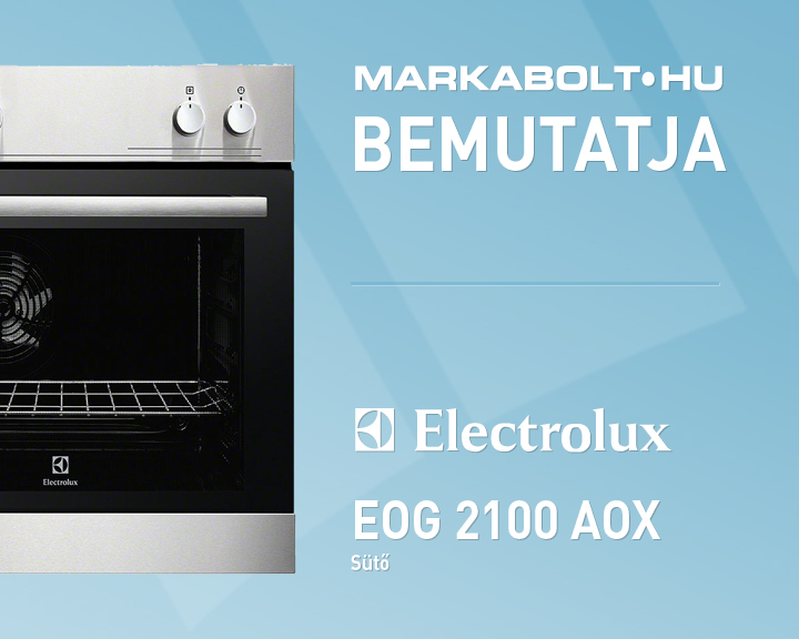 N&eacute;zd meg a Electrolux EOG2100AOX vide&oacute;j&aacute;t