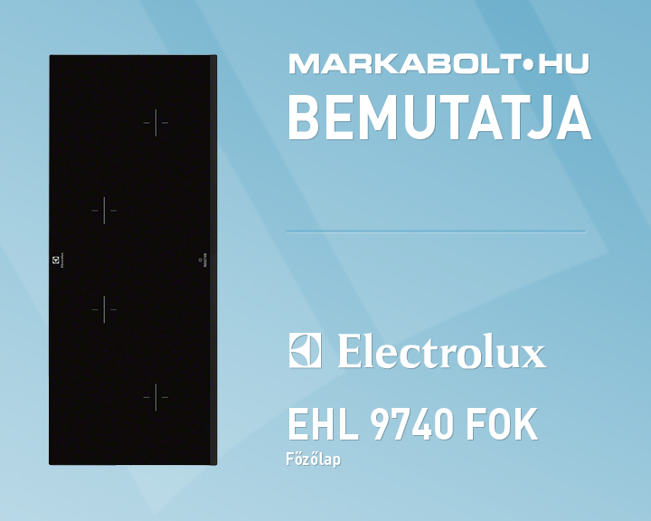 N&eacute;zd meg a Electrolux EHL 9740 FOK vide&oacute;j&aacute;t