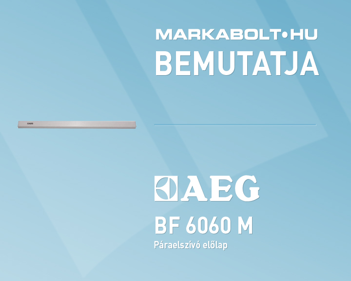 N&eacute;zd meg a AEG BF 6060-m vide&oacute;j&aacute;t