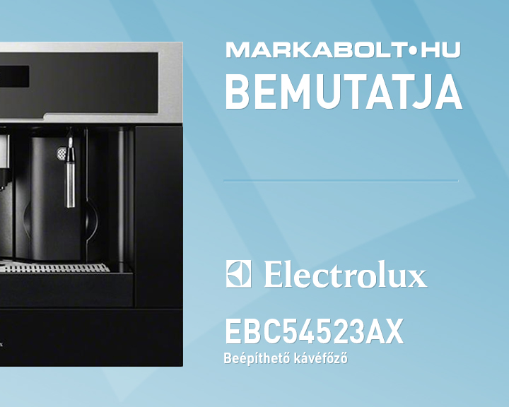 N&eacute;zd meg a Electrolux EBC54523AX vide&oacute;j&aacute;t