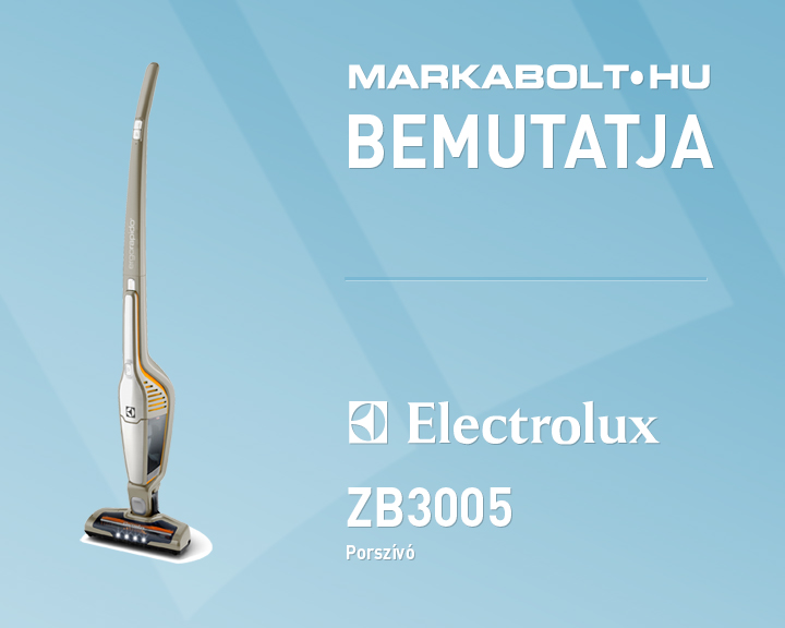N&eacute;zd meg a Electrolux ZB3005 vide&oacute;j&aacute;t