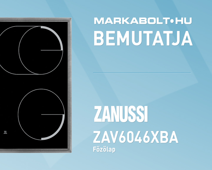 N&eacute;zd meg a Zanussi ZAV6046XBA vide&oacute;j&aacute;t
