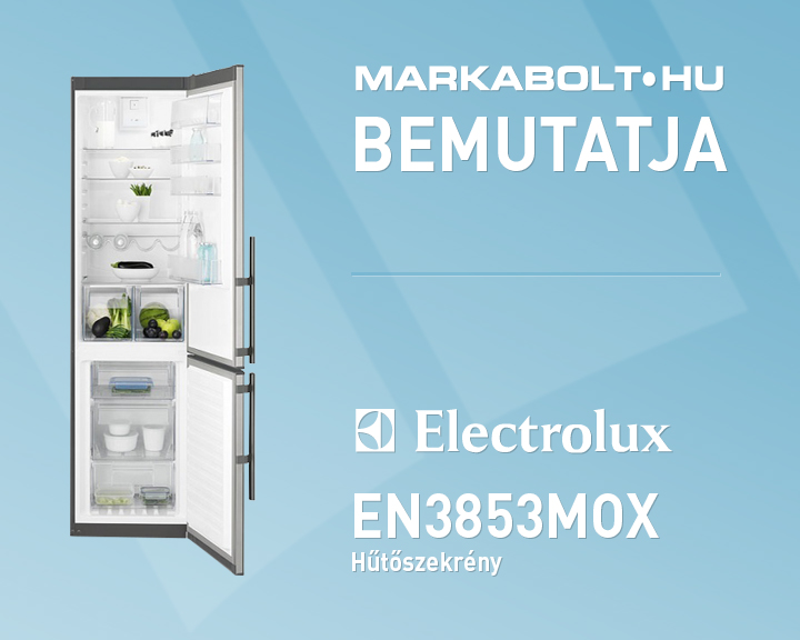 N&eacute;zd meg a Electrolux EN3853MOX vide&oacute;j&aacute;t