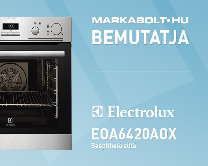 N&eacute;zd meg a Electrolux EOA6420AOX vide&oacute;j&aacute;t