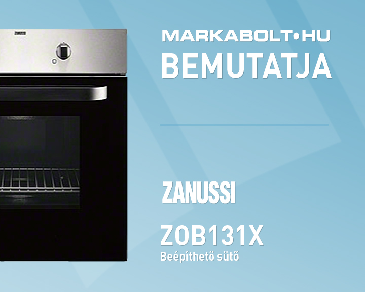 N&eacute;zd meg a Zanussi ZOB 131 X vide&oacute;j&aacute;t