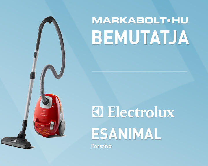 N&eacute;zd meg a Electrolux ESANIMAL vide&oacute;j&aacute;t