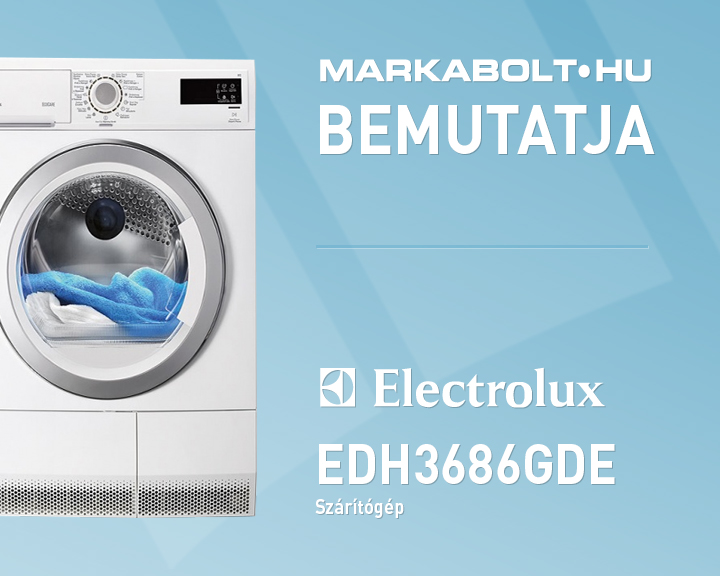 N&eacute;zd meg a Electrolux EDH3686GDE vide&oacute;j&aacute;t