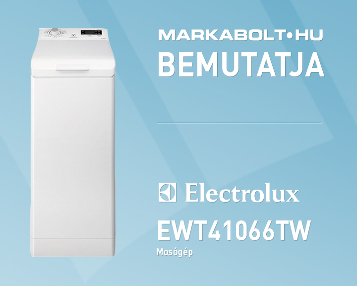 N&eacute;zd meg a Electrolux EWT41066TW vide&oacute;j&aacute;t
