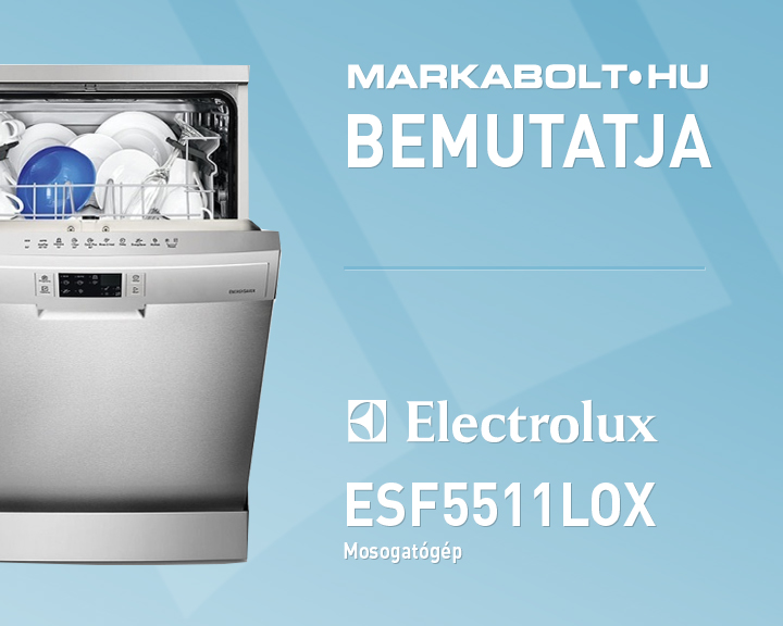 N&eacute;zd meg a Electrolux ESF5511LOX vide&oacute;j&aacute;t