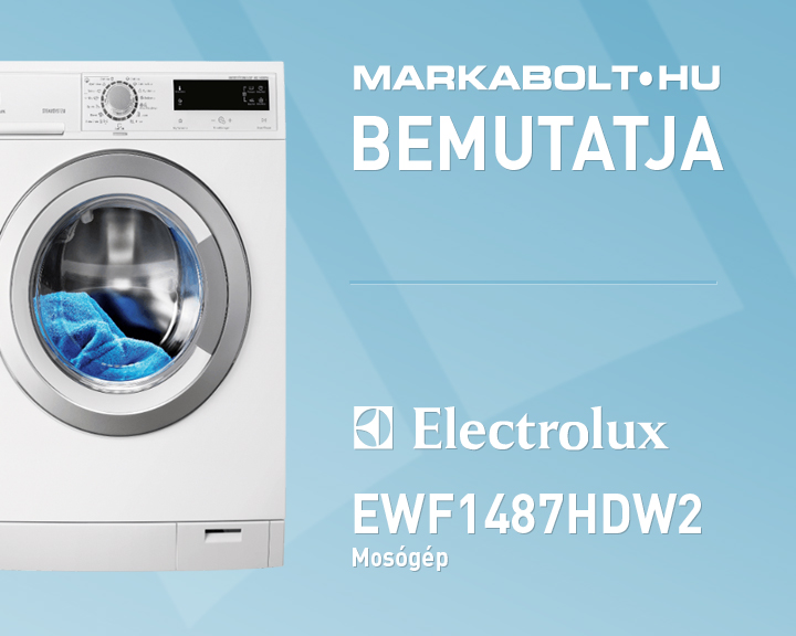 N&eacute;zd meg a Electrolux EWF1487HDW2 vide&oacute;j&aacute;t