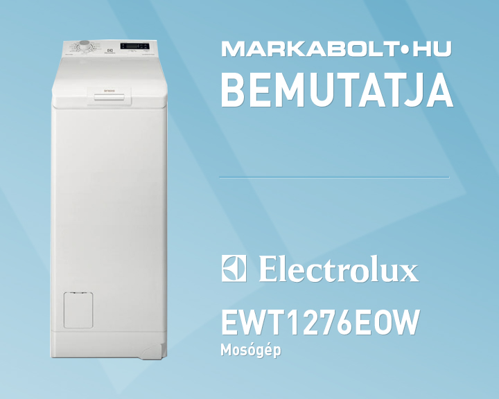 N&eacute;zd meg a Electrolux EWT1276EOW vide&oacute;j&aacute;t