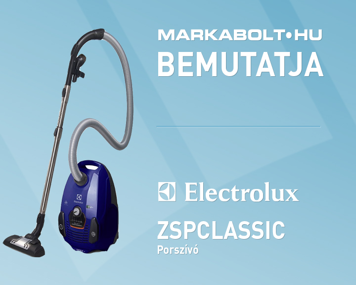 N&eacute;zd meg a Electrolux ZSPCLASSIC vide&oacute;j&aacute;t