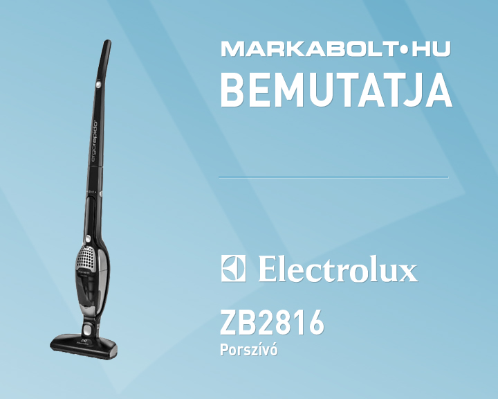 N&eacute;zd meg a Electrolux ZB2816 vide&oacute;j&aacute;t
