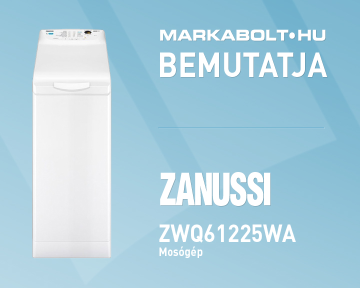 N&eacute;zd meg a Zanussi ZWQ61225WA vide&oacute;j&aacute;t