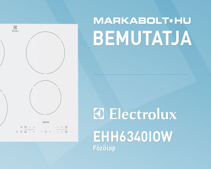 N&eacute;zd meg a Electrolux EHH6340IOW vide&oacute;j&aacute;t