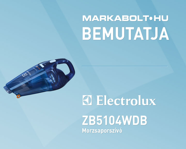N&eacute;zd meg a Electrolux ZB5104WDB vide&oacute;j&aacute;t