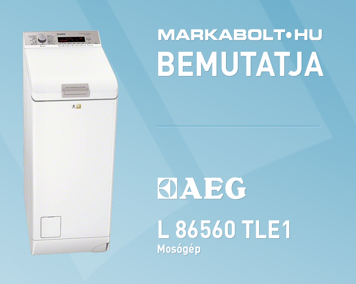 N&eacute;zd meg a AEG Lavamat 86560 TLE1 vide&oacute;j&aacute;t