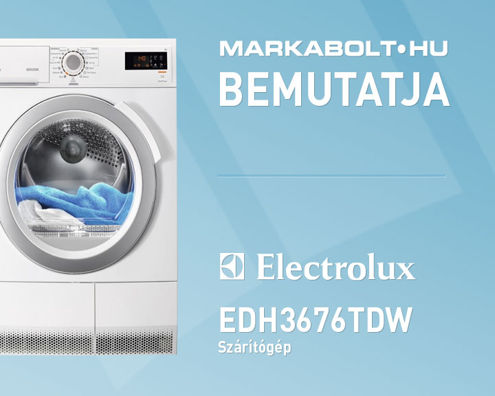 N&eacute;zd meg a Electrolux EDH3676TDW vide&oacute;j&aacute;t