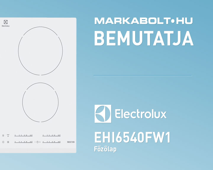 N&eacute;zd meg a Electrolux EHI6540FW1 vide&oacute;j&aacute;t