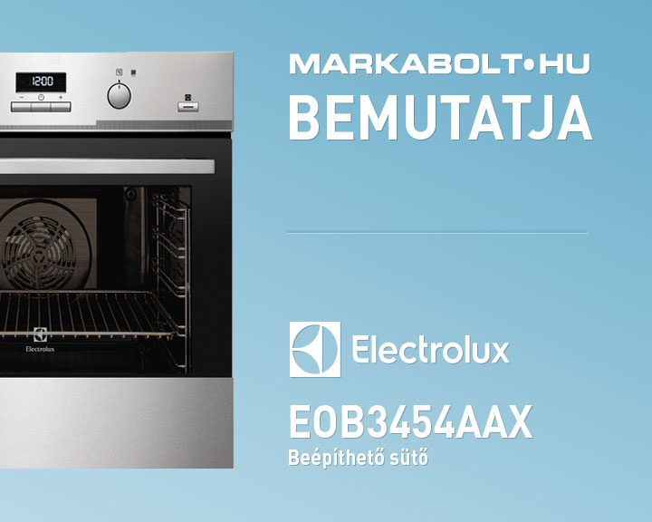 N&eacute;zd meg a Electrolux EOB3454AAX vide&oacute;j&aacute;t