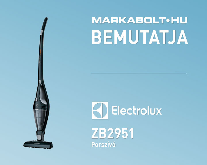 N&eacute;zd meg a Electrolux ZB2951 vide&oacute;j&aacute;t