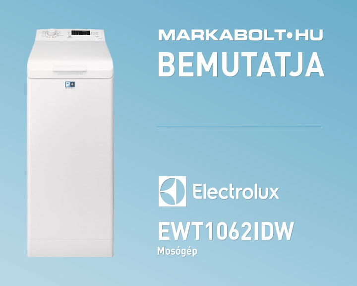 N&eacute;zd meg a Electrolux EWT1062IDW vide&oacute;j&aacute;t