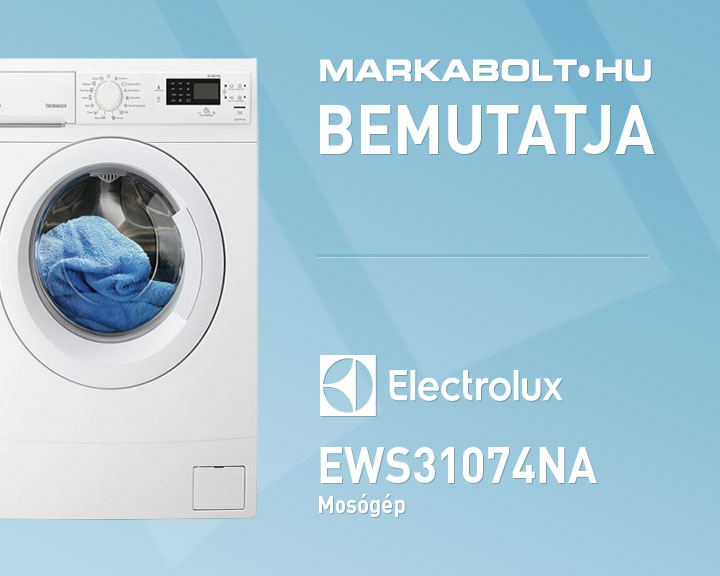 N&eacute;zd meg a Electrolux EWS31074NA vide&oacute;j&aacute;t